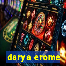 darya erome